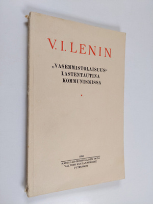 V. I. Lenin : Vasemmistolaisuus lastentautina kommunismissa