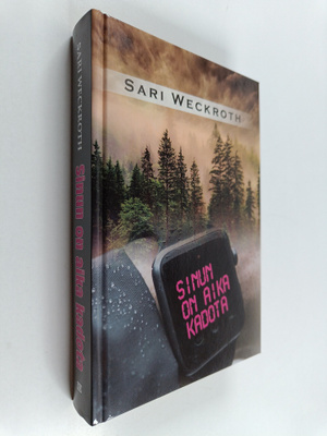 Sari Weckroth : Sinun on aika kadota