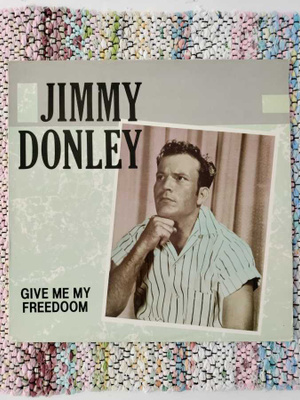 JIMMY DONLEY - Give Me My Freedom LP