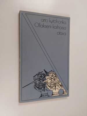 Arto Kytöhonka : Ollakseni kaihoisa