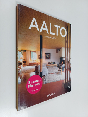 Louna Lahti : Alvar Aalto 1898-1976 : paratiiseja pienill...