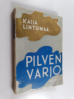 Kaija Lintumaa : Pilven varjo