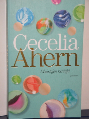 Cecelia Ahern : Muistojen kerääjä