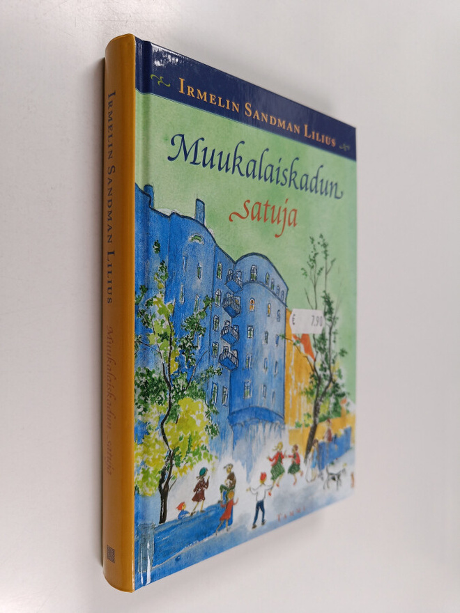 Irmelin Sandman Lilius : Muukalaiskadun satuja