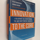 Peter Skarzynski : Innovation to the core : a blueprint f... - pikkukuva 1