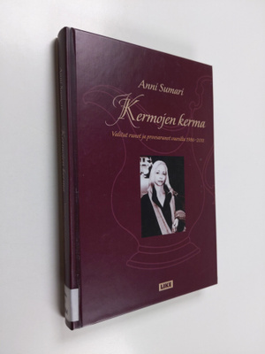 Anni Sumari : Kermojen kerma : valitut runot ja proosarun...