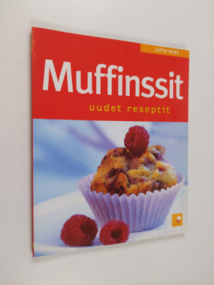 Jutta Renz : Muffinssit : uudet reseptit