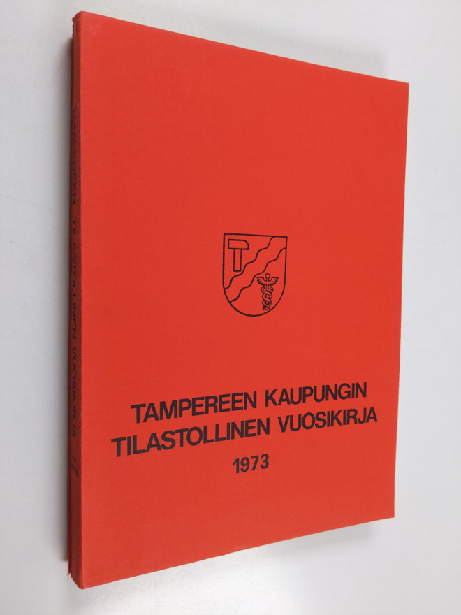 Tampereen kaupungin tilastollinen vuosikirja 1973 : kahde...
