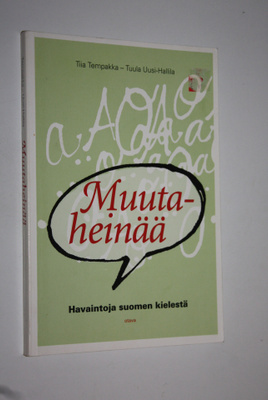 Tiia Tempakka : Muutaheinää : havaintoja suomen kielestä