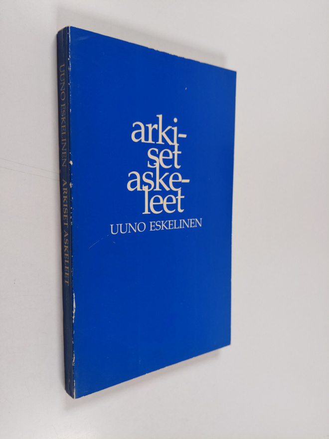Uuno Eskelinen : Arkiset askeleet (signeerattu)