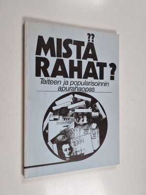 Kari Vaijärvi : Mistä rahat : taiteen ja popularisoinnin ...