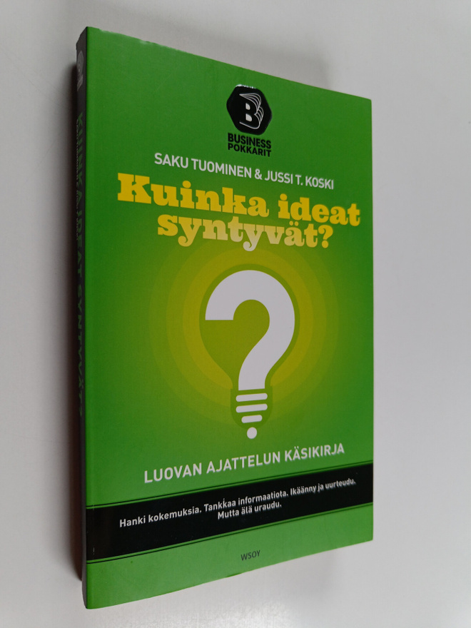 Jussi T. Koski : Kuinka ideat syntyvät : luovan ajattelun...