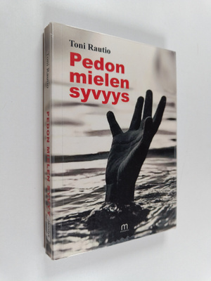 Toni Rautio : Pedon mielen syvyys