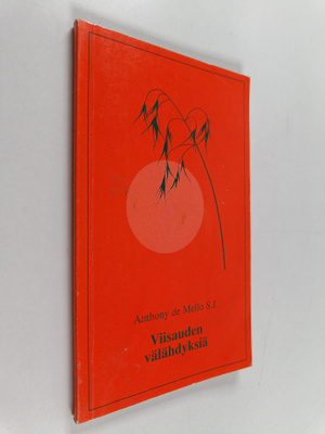Anthony De Mello : Viisauden välähdyksiä