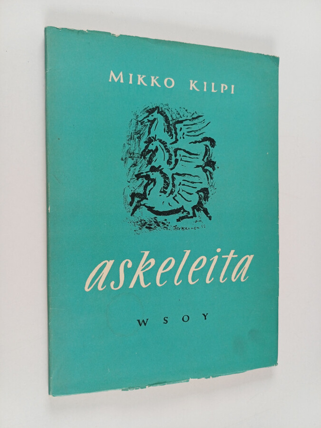 Mikko Kilpi : Askeleita : runoja