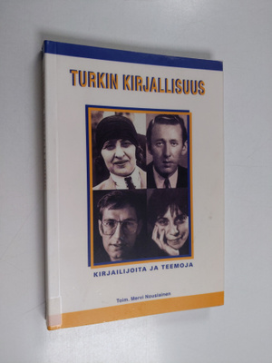 Turkin kirjallisuus : kirjailijoita ja teemoja