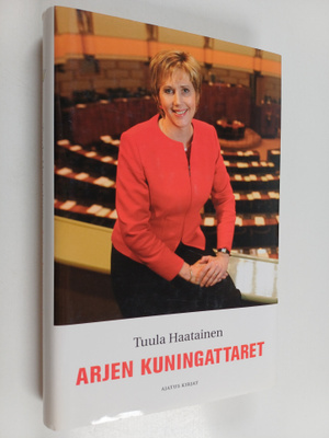Tuula Haatainen : Arjen kuningattaret (signeerattu, tekij...
