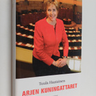 Tuula Haatainen : Arjen kuningattaret (signeerattu, tekij... - pikkukuva 1