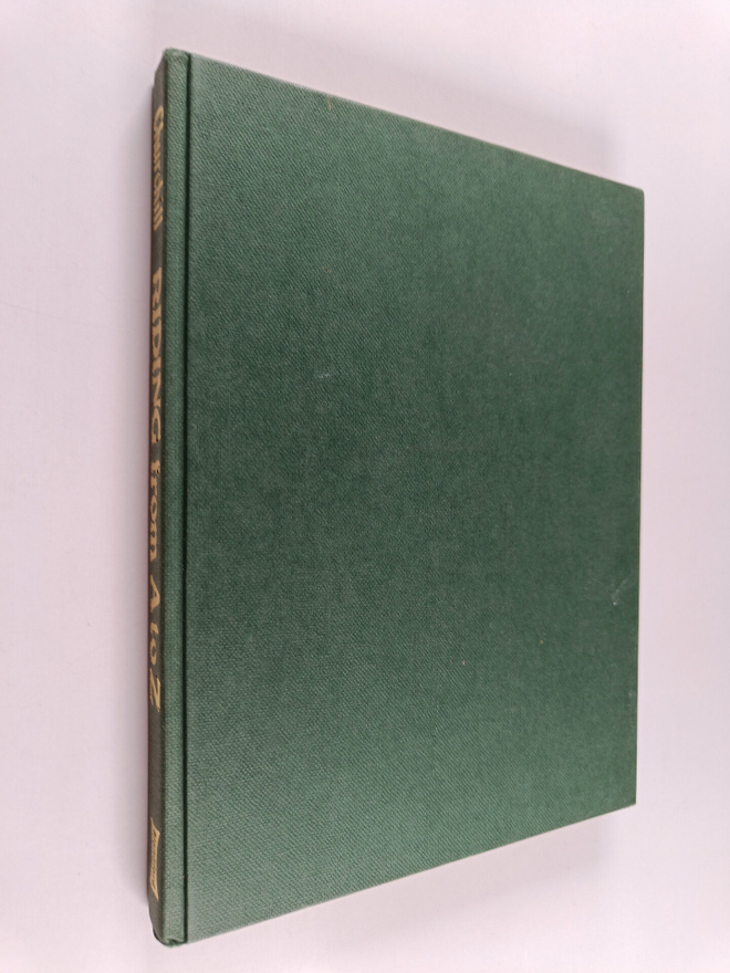Peter Churchill : Riding from A to Z - A Practical Manual...