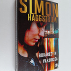 Simon Häggström : Bukarestin varjoissa - pikkukuva 1