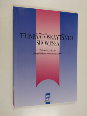 Tilinpäätöskäytäntö Suomessa : tutkimus yritysten tilinpä...