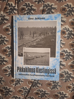 Eino Jokinen : Pikkukihona Kiestingissä