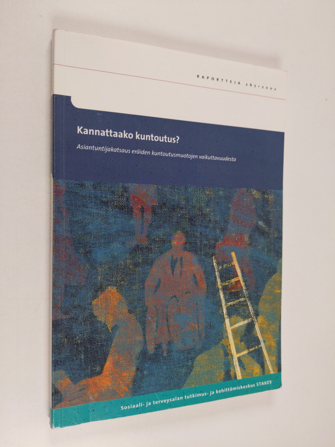 Kannattaako kuntoutus? : asiantuntijakatsaus eräiden kunt...