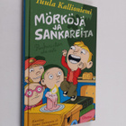 Tuula Kallioniemi : Mörköjä ja sankareita : Reuhurinteen ... - pikkukuva 1