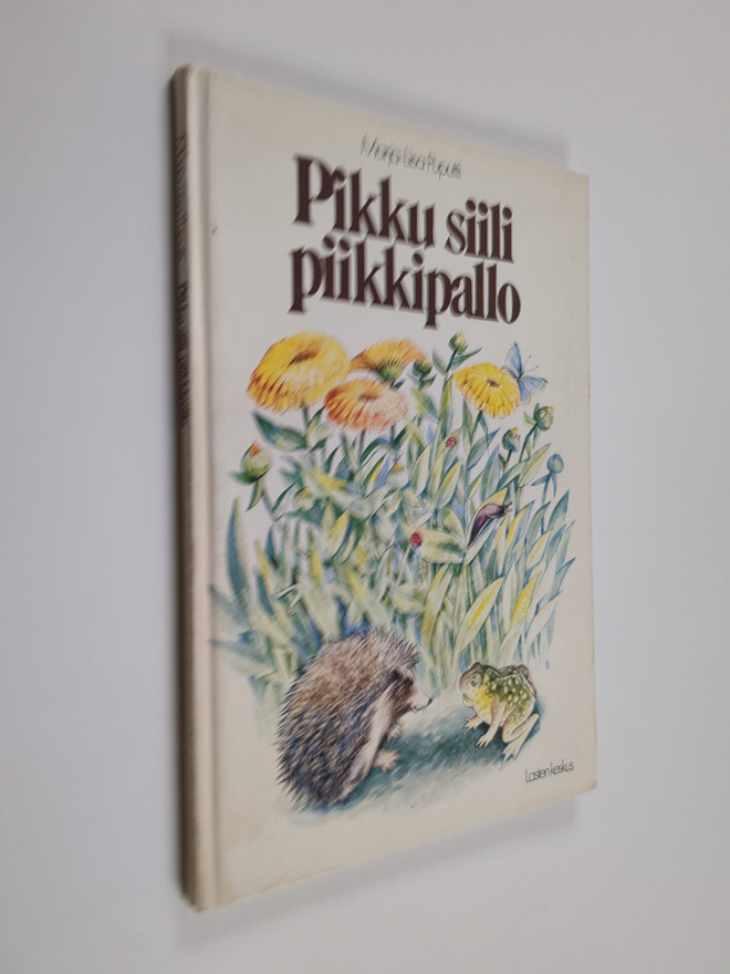 Marja-Liisa Puputti : Pikku siili piikkipallo