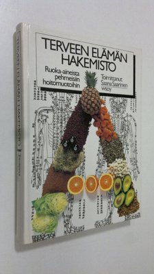Saana (toim.) Saarinen : Terveen elämän hakemisto : ruoka...
