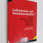 Pirkko Saarinen : Lukemaan vai tietokoneelle : nuorten lu... - pikkukuva 1