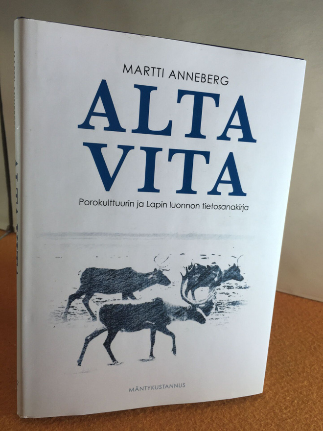Martti Anneberg: Alta vita - Porokulttuurin ja Lapin luonnon