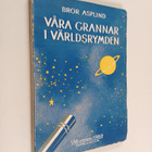Bror Asplind : Våra grannar i världsrymden - pikkukuva 1