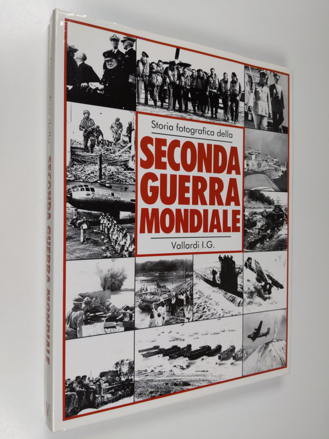 Charles Messenger : Storia fotografica della Seconda Guer...