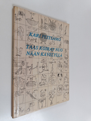 Kari Peitsamo : Taas koirat nuo nään kävelyllä