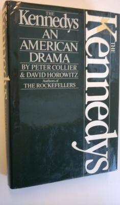 Peter Collier : The Kennedys an American drama