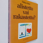 Pekka Aukia : Alistettu vai rakastettu (signeerattu, teki... - pikkukuva 1