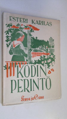 Esteri Karilas : Kodin perintö : kertomuksia