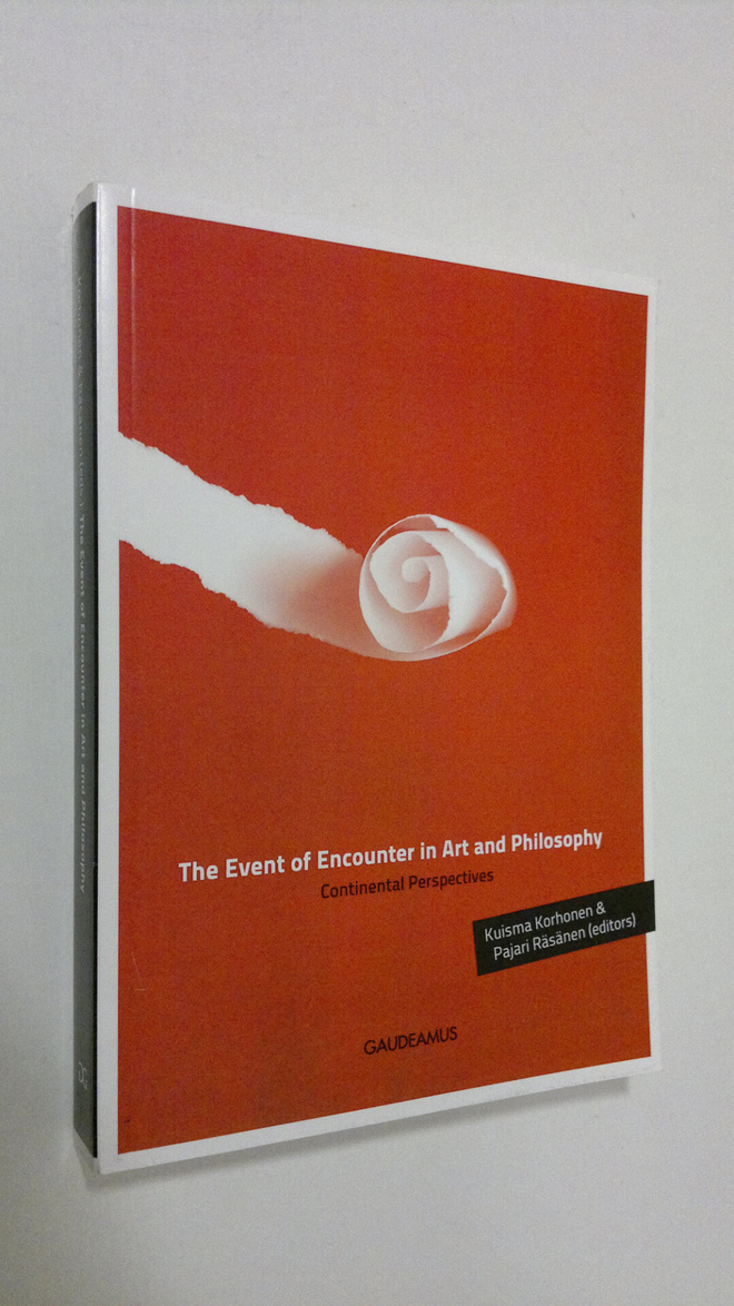 Kuisma ym. Korhonen : The event of encounter in art and p...
