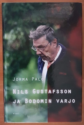 Jorma Palo: Nils Gustafsson ja Bodomin varjo