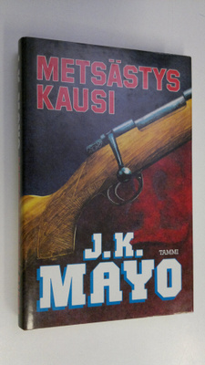J. K. Mayo : Metsästyskausi