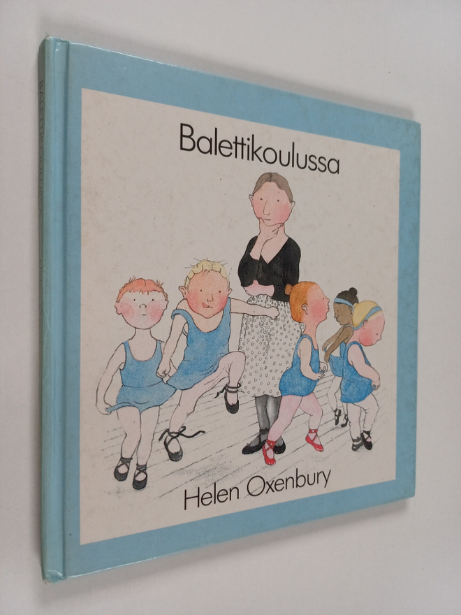 Helen Oxenbury : Balettikoulussa