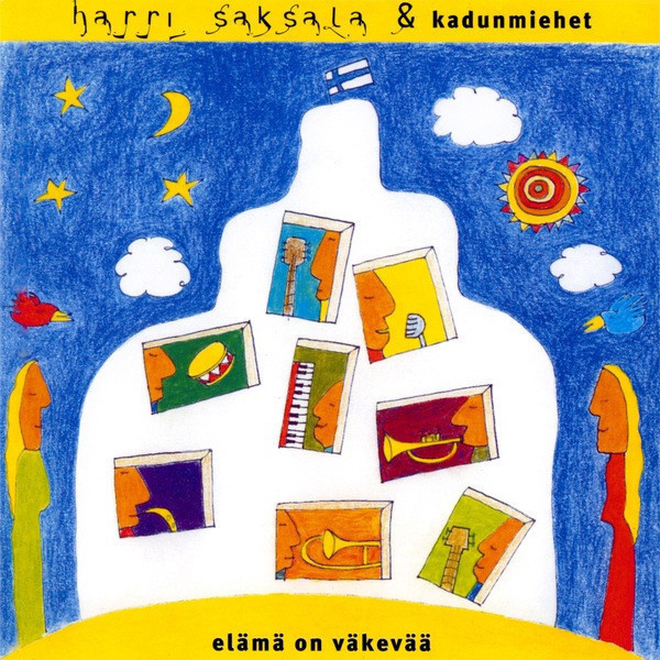 HARRI SAKSALA & KADUNMIEHET : Elämä on väkevää