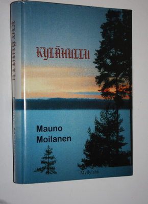 Mauno Moilanen : Kylähullu