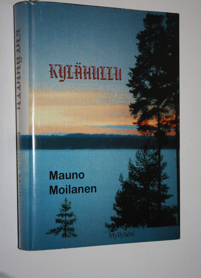 Mauno Moilanen : Kylähullu