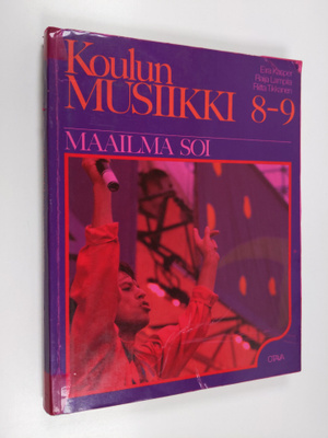 Eira ym. Kasper : Koulun musiikki 8-9, Maailma soi
