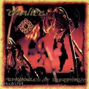 Chalice - Chronicles of dysphoria CD