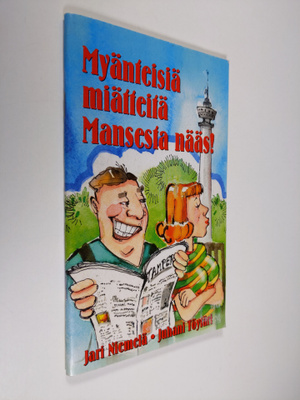 Myänteisiä miätteitä Mansesta : Viksup pärjää aina!