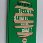 Ari Korvola : Tuppeen sahattu Nuorisosäätiö - pikkukuva 1