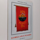 Pirjo Kaihovaara : Juurella lipun punaisen : työväenjärje... - pikkukuva 1